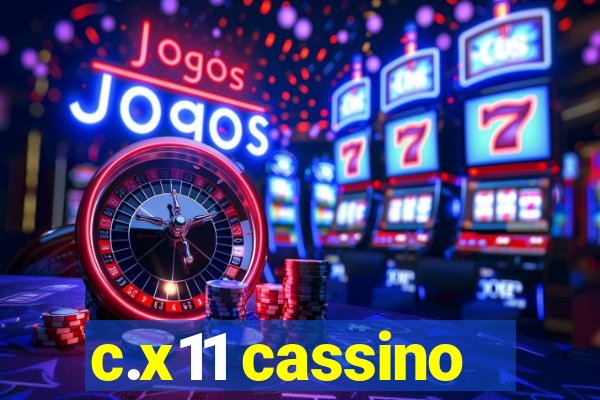 c.x11 cassino